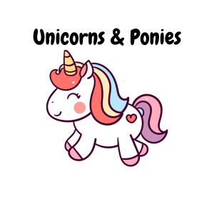 Unicorns And Ponies